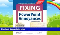 Big Deals  Fixing PowerPoint Annoyances: How to Fix the Most Annoying Things About Your Favorite