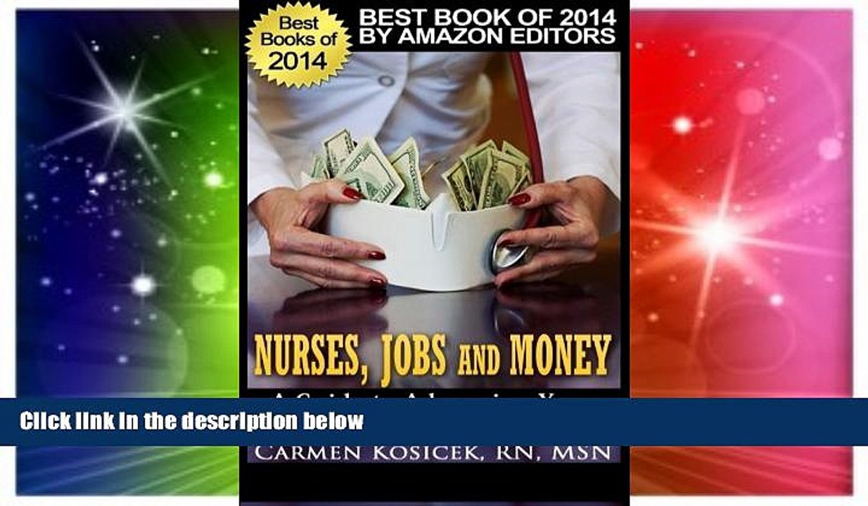 Big Deals  Nurses, Jobs and Money: -- A Guide to Advancing Your Nursing Career and Salary  Free