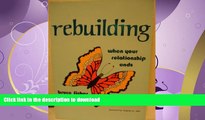 READ THE NEW BOOK Rebuilding - When Your Relationship Ends READ EBOOK