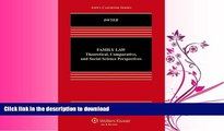 FAVORIT BOOK Family Law: Theoretical Scientific and Comparative Perspectives (Aspen Casebooks)