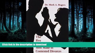 FAVORIT BOOK The Five Fatal Mistakes Men Make in Contested Divorces READ EBOOK