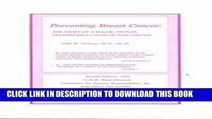 [PDF] Preventing Breast Cancer: The Story of a Major, Proven, Preventable Cause of This Disease