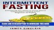 [PDF] Intermittent Fasting: Everything You Need to Know About Intermittent Fasting for Beginner to