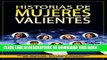 [PDF] Historias de Mujeres Valientes (Spanish Edition) Exclusive Online