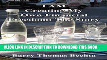 [New] I AM Creating My Own Financial Freedom - The Story (I AM Creating My Own Experience Book 10)