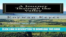 [New] A Journey Through the Valley: From the Valley to the Mountaintop Exclusive Online