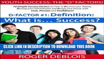 [New] D-Factor #1: Definition:  What is... Success?: 10 Simple Success Factors on How to Discover
