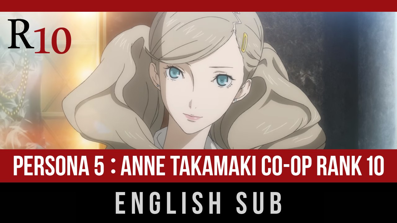 PERSONA 5 : ANNE TAKAMAKI CO-OP RANK 10 LOVE ROUTE (English Sub)