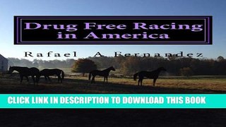 [PDF] Drug Free Racing in America Popular Online