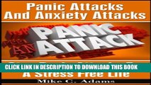 [PDF] Panic Attacks And Anxiety Attacks : Stop Panic Attacks For A Stress Free Life (A Drug-Free