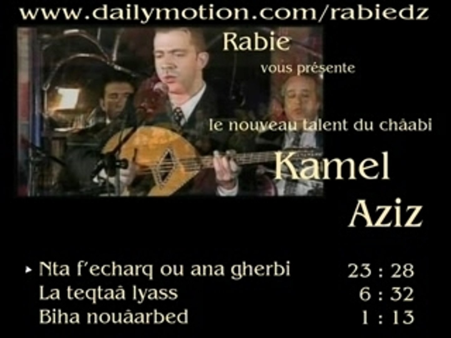 Kamel Aziz - Qaada Chaabi 1ére partie - Vidéo Dailymotion
