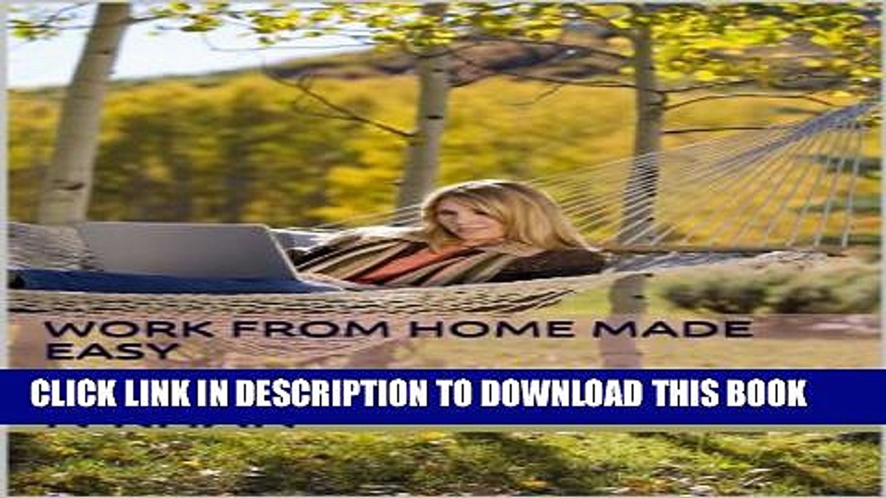 [PDF] Working From Home Made Easy: 44 Ways to Make Money Online Full Online
