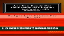 [PDF] Are You Ready For Your Baby Bar Exam? A Law School e-book: Critical baby bar outlines and
