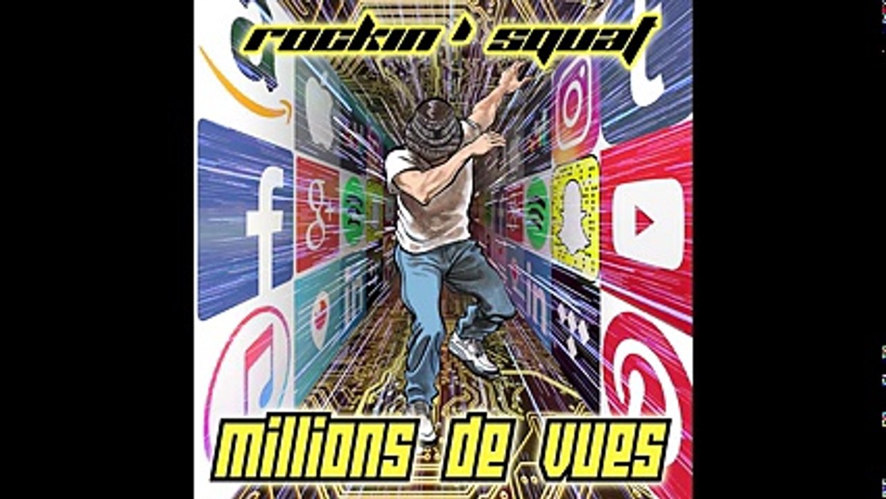 ROCKIN' SQUAT -Millions De Vues- (Son Officiel)