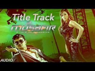 Musafir (Title Track) | Towfique & Fahad | Full Audio | Arifin Shuvoo | Marjan Jenifa | 2015