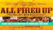 [PDF] All Fired Up: Smokin  hot BBQ secrets from the South s best pitmasters Popular Online