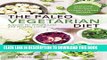 [PDF] The Paleo Vegetarian Diet: A Guide For Weight Loss And Healthy Living Popular Colection