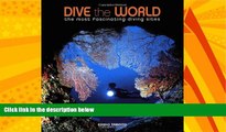 Big Deals  Dive The World (the most fascinating diving sites)  Best Seller Books Best Seller