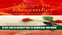 [PDF] Roses In December: Comfort for the Grieving Heart Popular Online