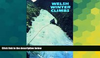 Big Deals  Welsh Winter Climbs (Cicerone Winter and Ski Mountaineering)  Free Full Read Most Wanted