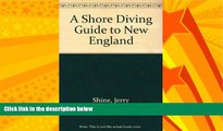 Big Deals  A Shore Diving Guide to New England  Best Seller Books Most Wanted