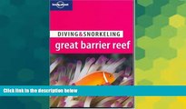 Big Deals  Lonely Planet Diving   Snorkeling Great Barrier Reef  Free Full Read Most Wanted