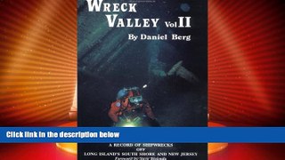 Must Have PDF  Wreck Valley, Volume 2: A Record of Shipwrecks off Long Island s South Shore and