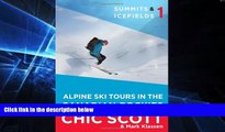 Big Deals  Summits   Icefields 1: Alpine Ski Tours in the Canadian Rockies  Free Full Read Best