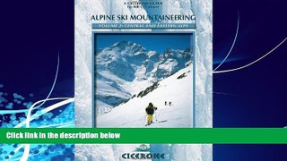 Big Deals  Alpine Ski Mountaineering Vol 2 - Central and Eastern Alps (Cicerone Guides)  Free Full