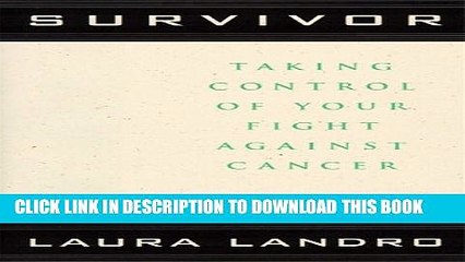 [PDF] Survivor: Taking Control of Your Fight Against Cancer Popular Colection