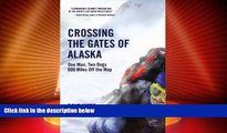 Big Deals  Crossing The Gates Of Alaska  Best Seller Books Best Seller