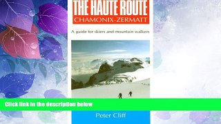 Big Deals  Haute Route Chamonix-Zermatt: Guide for Skiers and Mountain Walkers  Free Full Read