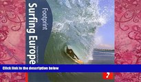 Big Deals  Surfing Europe, 2nd Ed.(Footprint - Activity Guides)  Free Full Read Most Wanted