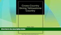 Big Deals  Cross-Country Skiing Yellowstone Country  Best Seller Books Most Wanted