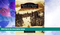 Big Deals  Skiing in Olympic National Park (Images of America)  Free Full Read Best Seller