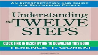 New Book Understanding the Twelve Steps: An Interpretation and Guide for Recovering