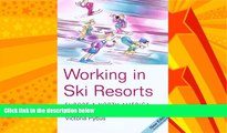 Big Deals  Working in Ski Resorts - Europe   North America, 6th  Free Full Read Best Seller