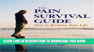 [PDF] Pain Survival Guide: How to Reclaim Your Life Popular Online