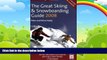 Big Deals  The Great Skiing and Snowboarding Guide 2008  Best Seller Books Most Wanted