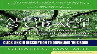 [PDF] Addiction and Grace: Love and Spirituality in the Healing of Addictions Popular Colection