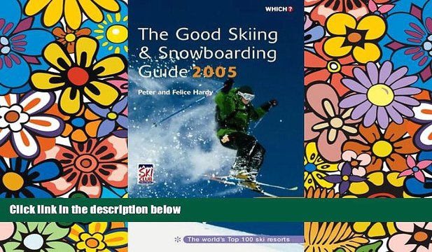 Big Deals The Good Skiing Snowboarding Guide ( Which? Guides) Best Seller Books Most Wanted
