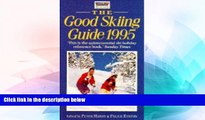Big Deals  The Good Skiing Guide 1995 (