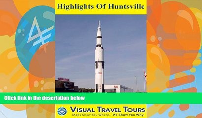 Big Deals  HIGHLIGHTS OF HUNTSVILLE - A Self-guided Pictorial Skiing / Walking / Driving Tour