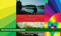 Big Deals  Trails and Tribulations: Confessions of a Wilderness Pathfinder  Best Seller Books Best