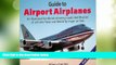 Big Deals  Guide to Airport Airplanes: An Illustrated Handbook Allowing Rapid Identification of