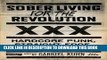 [Read PDF] Sober Living for the Revolution: Hardcore Punk, Straight Edge, and Radical Politics