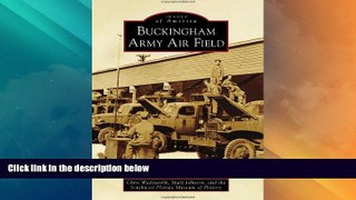 Big Deals  Buckingham Army Air Field (Images of America)  Best Seller Books Most Wanted