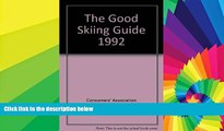 Big Deals  The Good Skiing Guide 1992  Best Seller Books Most Wanted