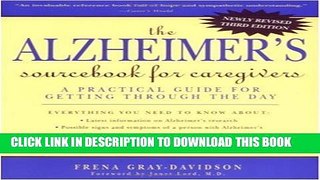New Book The Alzheimer s Sourcebook for Caregivers: A Practical Guide for Getting Through the Day