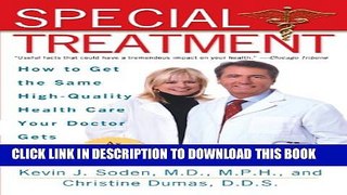 Collection Book Special Treatment: Ten Ways to Get the Same Special Health Care Your Doctor Gets